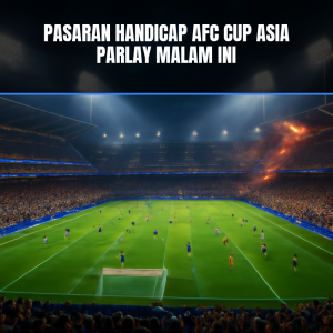 Pasaran Handicap AFC Cup Asia